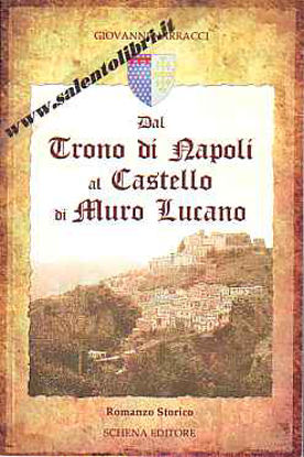Immagine di Dal Trono di Napoli al Castello di Muro Lucano